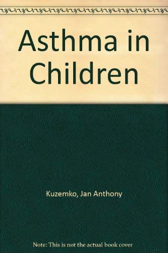 9780272795637: Asthma in Children: Natural History, Assessment, Treatment, and Recent Advances
