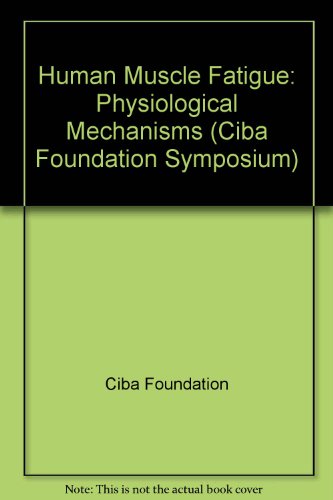 Beispielbild fr Human Muscle Fatigue: Physiological Mechanisms (Ciba Foundation Symposium) zum Verkauf von ThriftBooks-Atlanta