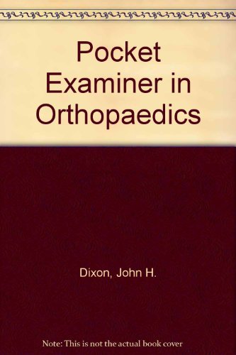 Pocket Examiner in Orthopaedics (9780272796917) by Dixon, John H.