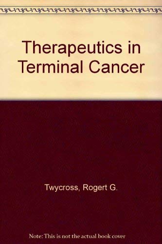 Stock image for Therapeutics in Terminal Cancer for sale by PsychoBabel & Skoob Books
