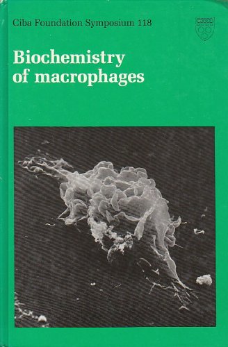 Beispielbild fr Biochemistry of Macrophages : Symposium on Biochemistry of Macrophages, held at the Ciba Foundation, 16-18 April 1985 (CIBA Foundation Symposium; 118) zum Verkauf von PsychoBabel & Skoob Books