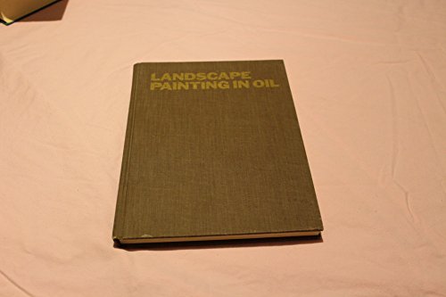 Beispielbild fr LANDSCAPE PAINTING IN OIL zum Verkauf von Gian Luigi Fine Books