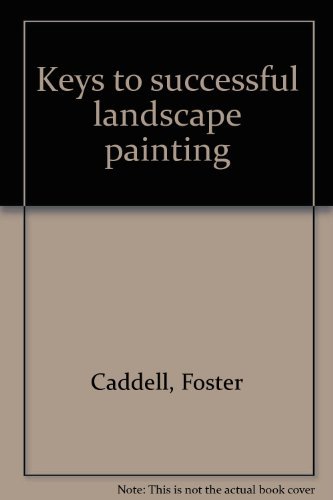 Imagen de archivo de Keys to Successful Landscape Painting a la venta por Jeff Stark