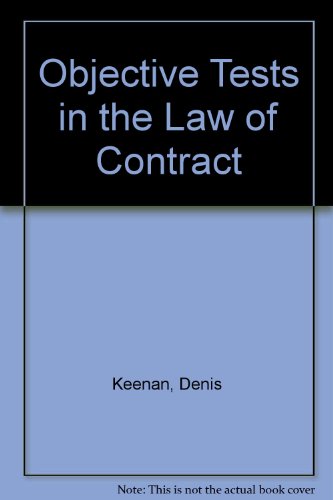 Objective tests in the law of contract (9780273001331) by Denis J. Keenan