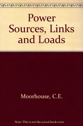 Power Sources, Links and Loads