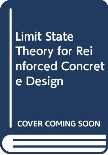 Beispielbild fr Limit State Theory for Reinforced Concrete Design zum Verkauf von WorldofBooks