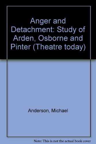 Beispielbild fr Anger and Detachment: Study of Arden, Osborne and Pinter zum Verkauf von WorldofBooks