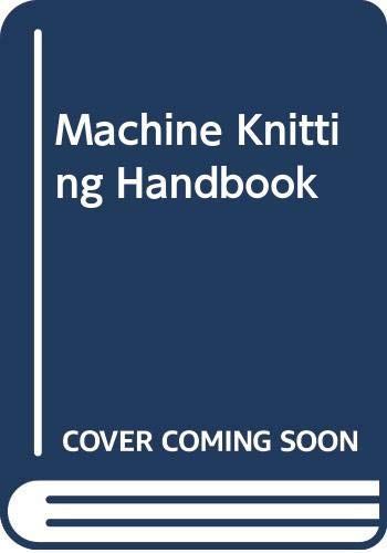 Beispielbild fr Machine Knitting Handbook zum Verkauf von AwesomeBooks