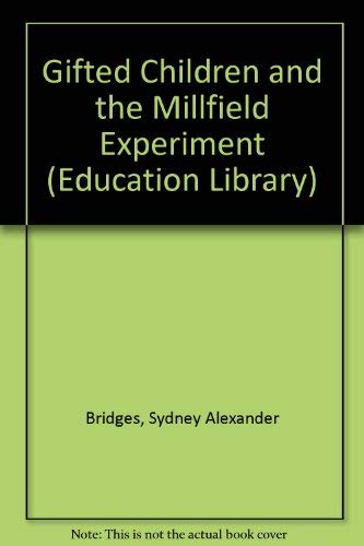 Stock image for Gifted Children and the Millfield Experiment (Education Library) for sale by Bahamut Media