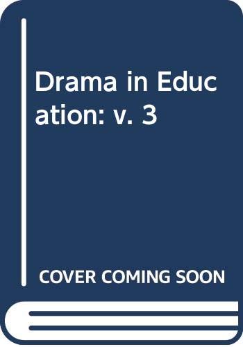 9780273008644: Drama in Education: v. 3