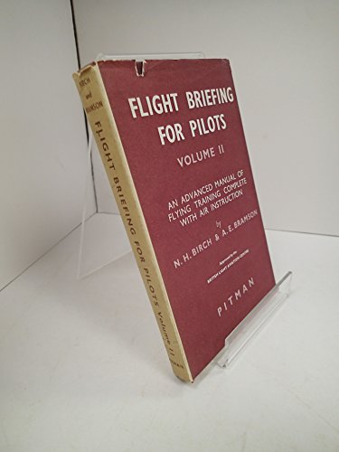 Beispielbild fr Flight Briefing for Pilots: Volume 2: An Advanced Manual of Flying Training Complete With Air-Instruction zum Verkauf von WorldofBooks