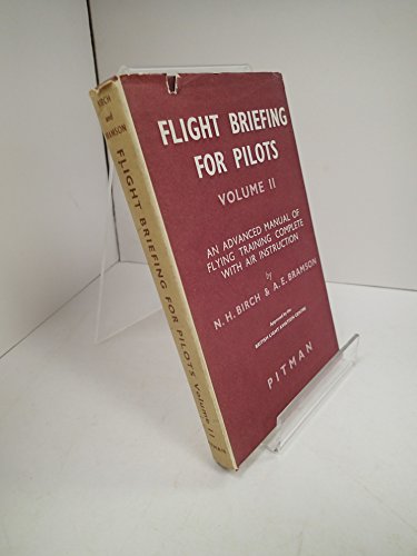 Imagen de archivo de Flight Briefing for Pilots: Volume 2: An Advanced Manual of Flying Training Complete With Air-Instruction a la venta por WorldofBooks