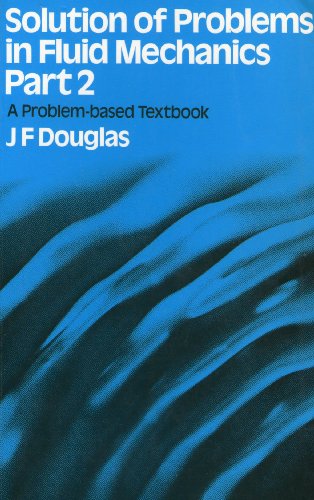 Beispielbild fr Solution of Problems in Fluid Mechanics : A Problem-Based Textbook zum Verkauf von Better World Books