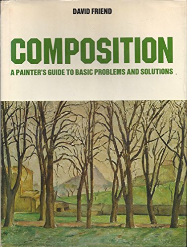 Beispielbild fr Composition: A Painter's Guide to Basic Problems and Solutions zum Verkauf von Jenson Books Inc