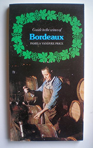 Stock image for Guide to the Wines of Bordeaux for sale by WorldofBooks