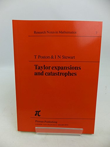 Taylor expansions and catastrophes (Research notes in mathematics) (9780273009641) by Poston, T