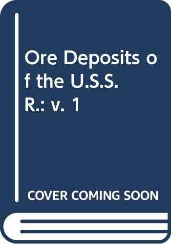 Stock image for Ore Deposits Of The U.S.S.R. Volume I for sale by Cambridge Rare Books