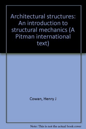 Beispielbild fr Architectural structures: An introduction to structural mechanics (A Pitman international text) zum Verkauf von AwesomeBooks