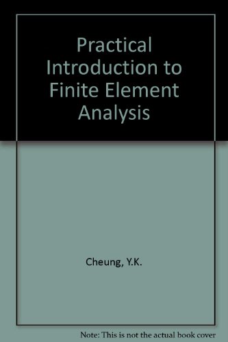 Stock image for A Practical Introduction to Finite Element Analysis for sale by Better World Books