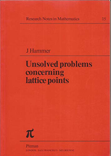 9780273011033: Unsolved Problems Concerning Lattice Points (Research notes in mathematics)