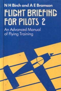 Stock image for Flight Briefing for Pilots: Advanced Manual v. 2 for sale by AwesomeBooks