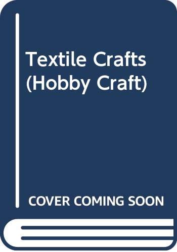 Beispielbild fr Textile Crafts (Hobby Craft) zum Verkauf von WorldofBooks