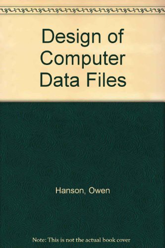 Imagen de archivo de Design of Computer Data Files. a la venta por Bibliohound
