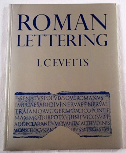 ROMAN LETTERING - a study of the letters of the inscription at the base of the TRAJAN COLUMN, wit...
