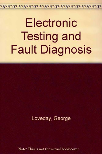 Stock image for Electronic Testing and Fault Diagnosis for sale by Better World Books Ltd
