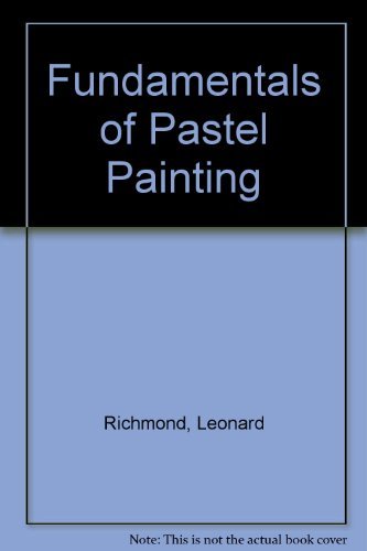 9780273012740: Fundamentals of Pastel Painting