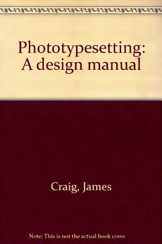 Imagen de archivo de Phototypesetting : A Design Manual a la venta por Better World Books Ltd
