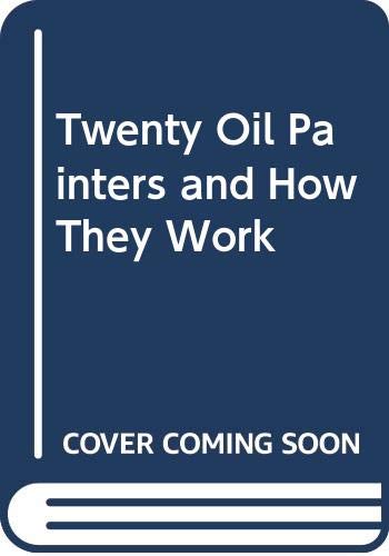 9780273012825: Twenty Oil Painters and How They Work