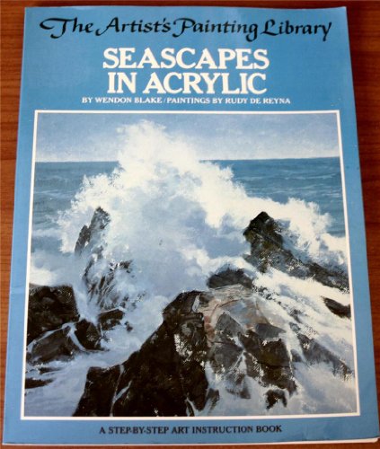 9780273013648: Seascapes in acrylic (Artist's painting library / Wendon Blake)