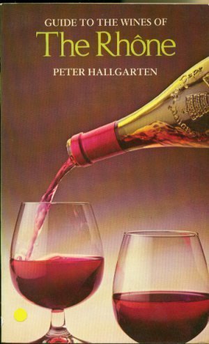 Beispielbild fr Guide to the Wines of the Rhone zum Verkauf von Wonder Book
