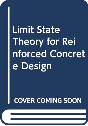 9780273015437: Limit State Theory for Reinforced Concrete Design: Si Units