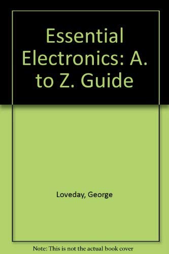 Stock image for Essential Electronics: A. to Z. Guide for sale by WorldofBooks