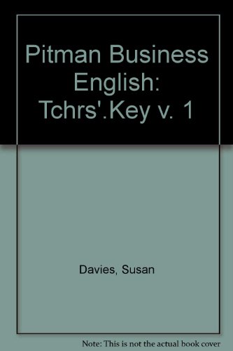 Pitman Business English 1: Clerical: Teacher's Key (9780273017875) by Davies, Susan; West, Richard