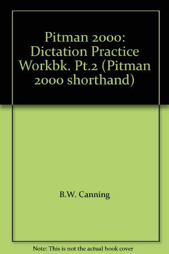 Imagen de archivo de Pitman 2000: Dictation Practice Workbk. Pt.2 (Pitman 2000 Shorthand) a la venta por Goldstone Books