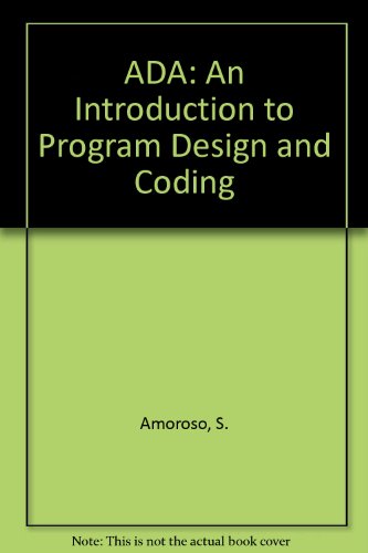 Ada: An Introduction to Program Design and Coding