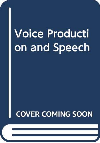 9780273018414: Voice Production and Speech