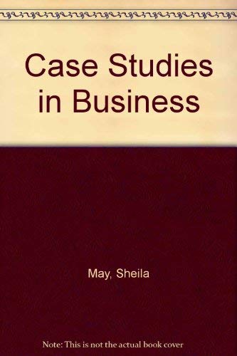 9780273019411: Case Studies in Business