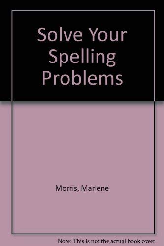 Imagen de archivo de Solve Your Spelling Problems a la venta por WorldofBooks