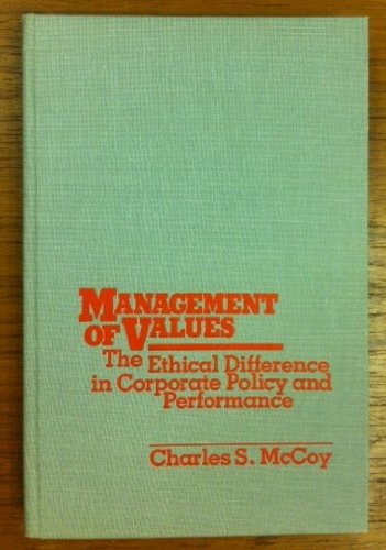 Stock image for Management of Values: The Ethical Difference in Corporate Policy and Performance (Pitman Series in Business and Public Policy) for sale by HPB-Red