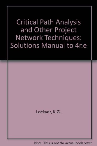 Stock image for Solutions Manual to 4r.e (Critical Path Analysis and Other Project Network Techniques) for sale by WorldofBooks