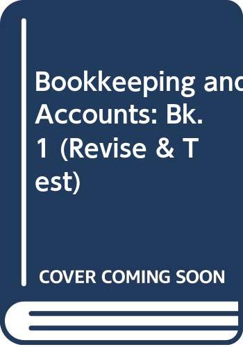 Imagen de archivo de Bookkeeping and Accounts: Bk. 1 (Revise & Test S.) a la venta por Goldstone Books