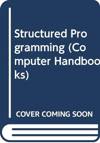Stock image for Structured Programming (Computer Handbooks) for sale by AwesomeBooks