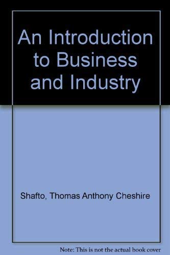 Stock image for An Introduction to Business and Industry for sale by Reuseabook