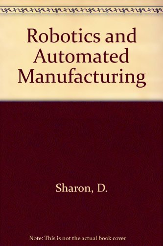 Stock image for Robotics & Automated Manufacturing for sale by Richard J Barbrick