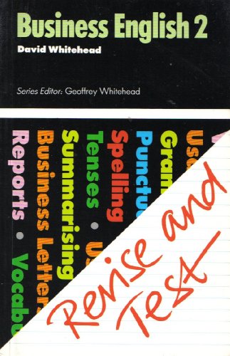 Revise and Test: Business English 2 (Revise and Test) (9780273024705) by Whitehead, David