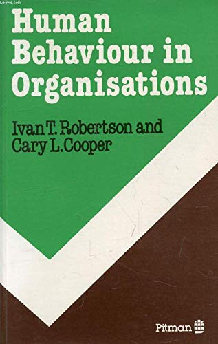 Human Behaviour in Organizations (9780273026082) by Ivan T. Robertson; Cary L. Cooper